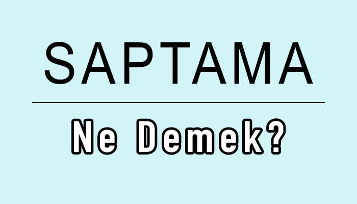 saptama ne demek