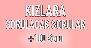 kızlara sorulacak sorular