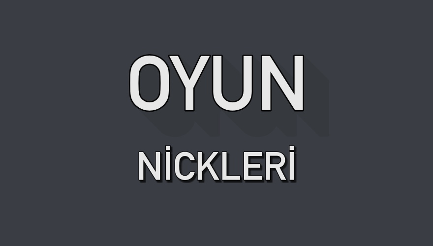 Oyun Nickleri