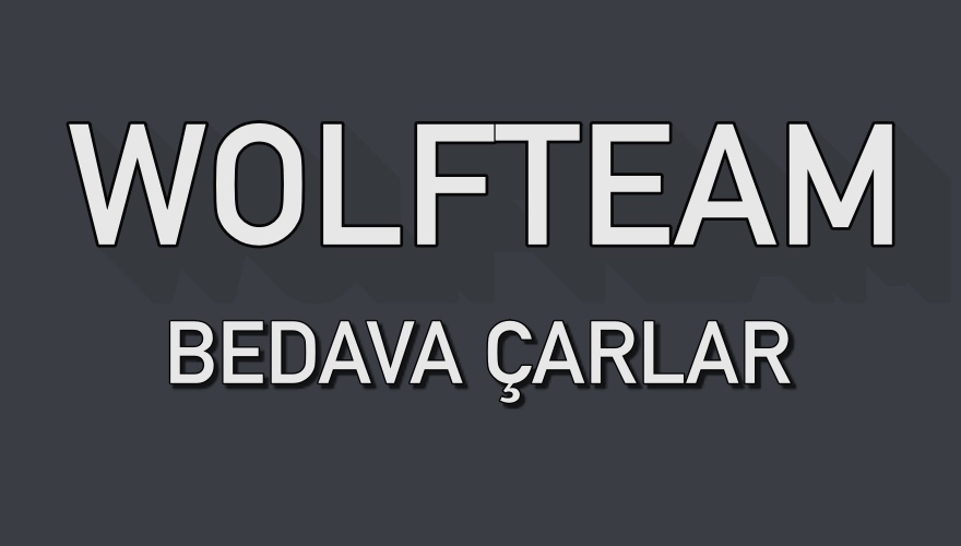 Wolfteam Bedava Çarlar